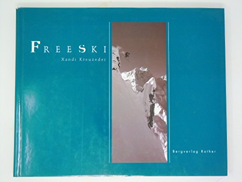 FreeSki [Free Ski]. Mit Textbeiträgen von Wolfgang Greiner, Klaus Polzer u.a.