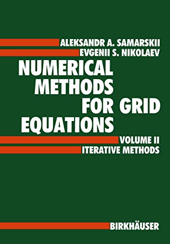Numerical Methods for Grid Equations: Volume II, Iterative Methods