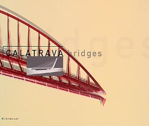 Calatrava Bridges:: Second, expanded edition