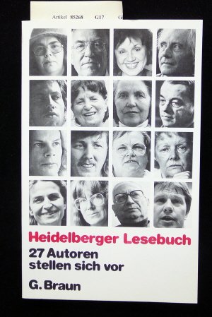 Heidelberger Lesebuch. 27 Autoren stellen sich vor. Mit Fotos von Peter Lober