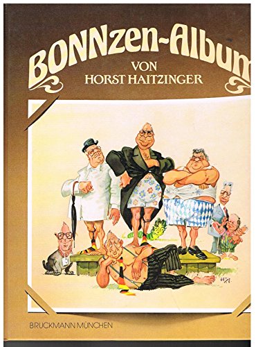 BONNzen-Album. von Horst Haitzinger. Mit e. Vorw. von Paul Mommertz