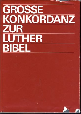 Große Konkordanz zur Lutherbibel.