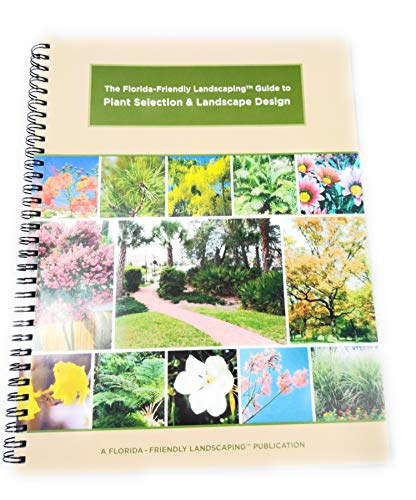 The Florida Friendly Landscaping Guide to Plant Selection Landscape Design