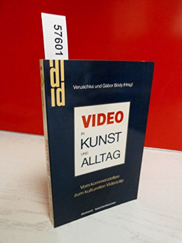 Video in Kunst und Alltag. Vom kommerziellen zum kulturellen Videoclip.