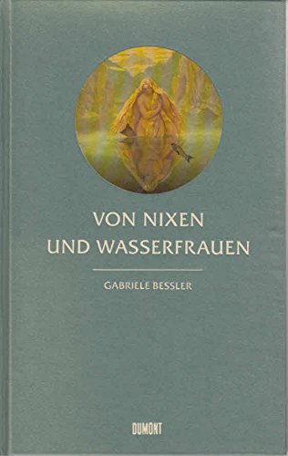 Von Nixen und Wasserfrauen.