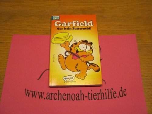 garfield - nur kein futterneid! text und zeichnungen: jim davis. pocket comics