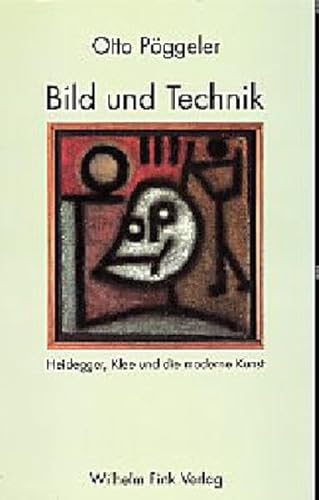 Bild Und Technik: Heidegger, Klee Und Die Moderne Kunst