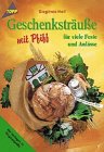 Geschenksträuße mit Pfiff für viele Fest und Anlässe.