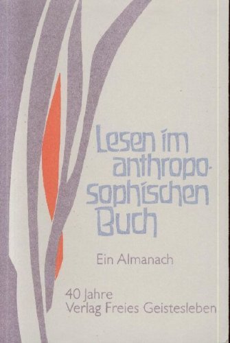 Lesen im anthroposophischen Buch : e. Almanach , 40 Jahre Verl. Freies Geistesleben