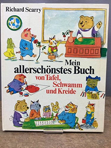 Mein allerschönstes Buch von Tafel, Schwamm und Kreide (Bilderbücher) - 4. Auflage 1981