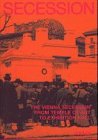 Secession: The Vienna Secession from Temple of Art to Exhibition Hall