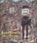 Jean Dubuffet - Figuren und Köpfe : auf der Suche nach einer Gegenkultur. Anläßlich der Ausstellu...