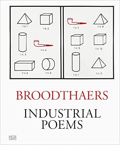 Marcel Broodthaers: Industrial Poems: The Complete Catalogue of the Plaques 1968–1972
Marcel Broodthaers: Industrial Poems: The Complete Catalogue of the Plaques 1968–1972