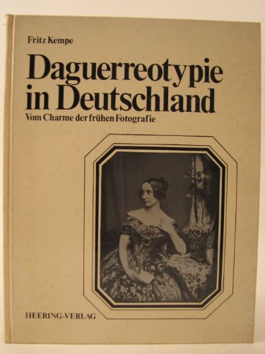 Daguerreotypie in Deutschland: Vom Charme d. fruhen Fotogr (Neue Fotothek) (German Edition)