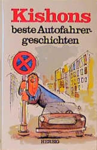 Kishons beste Autofahrergeschichten. Mit Zeichnungen von Rudolf Angerer