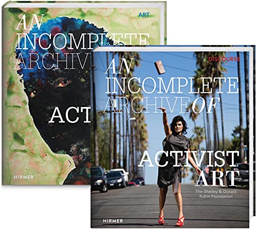 Incomplete Archive of Activist Art : The Shelley & Donald Rubin Foundation