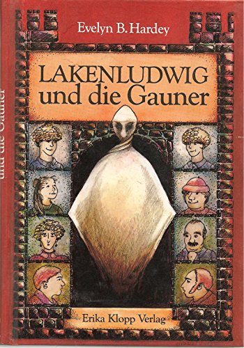 Lakenludwig und die Gauner. Illustriert von Claudia Hardey.