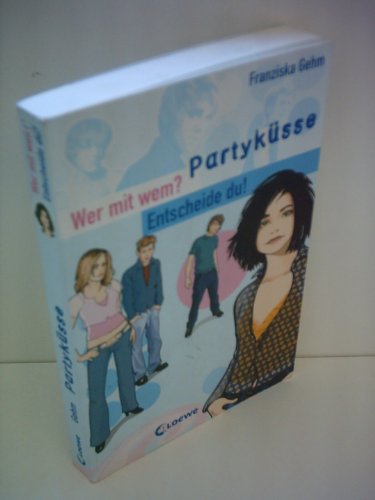 Partyküsse (Wer mit wem? Entscheide du!)