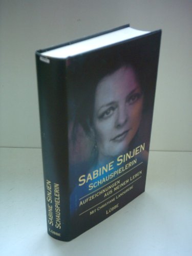 Sabine Sinjen, Schauspielerin, aufzeichnungen aus meinem Leben