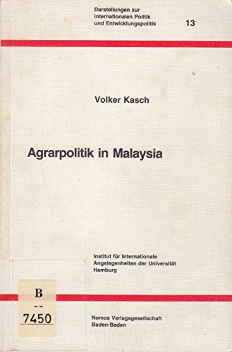 Agrarpolitik in Malaysia. Zur Rolle des Staates im Entwicklungsprozess
