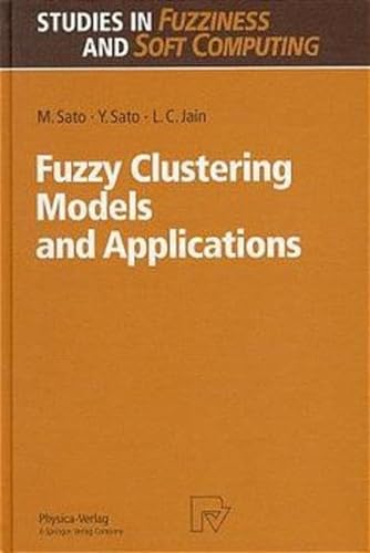 Fuzzy Clustering Models and Applications (Studies in Fuzziness and Soft Computing)