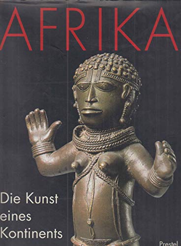 Afrika - Die Kunst eines Kontinents.