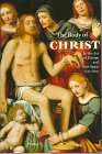 The Body of Christ: In the Art of Europe and New Spain 1150-1800