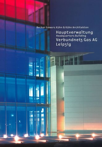 Becker Gewers Kuhn & Kuhn Architekten, Hauptverwaltung, Headquarters Building, Verbundnetz Gas AG...