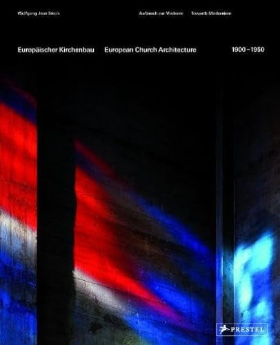 European Church Architecture, 1900-1950 Towards Modernism