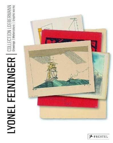 Lyonel Feininger: The Lobermann Collection Drawings Watercolors Prints