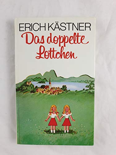 Das doppelte Lottchen. Ein Roman fr Kinder. ( Ab 10 J.).