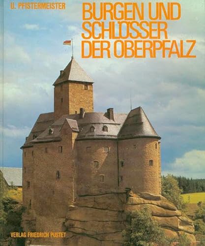 Burgen und Schlösser der Oberpfalz