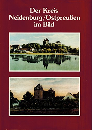 Der Kreis Neidenburg/Ostpreussen im Bild (German Edition)