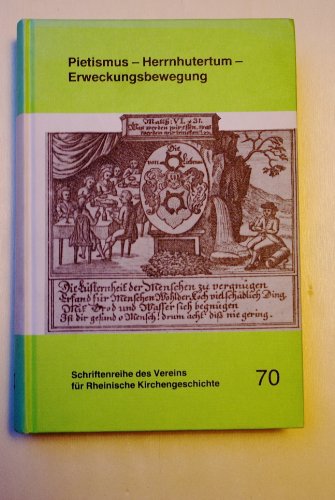 Pietismus, Herrnhutertum, Erweckungsbewegung: Festschrift Fur Erich Beyreuther