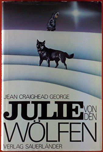 Julie von den Wölfen. 1. Auflage.