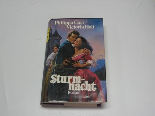 Sturmnacht : Roman Philippa Carr. [Aus d. Engl. übers. von Monika Hahn]