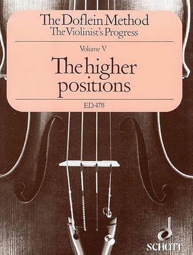 The Doflein Method: Volume 5: The Higher Positions (4th-10th)