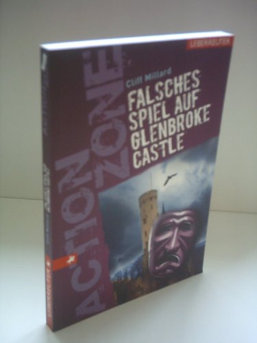 Falsches Spiel auf Glenbroke Castle. 12 - 15 Jahre