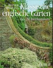 Klassische englische Gärten des 20. Jahrhunderts. [Zeichn.: Siegfried Lokau und Reinhild Hofmann]