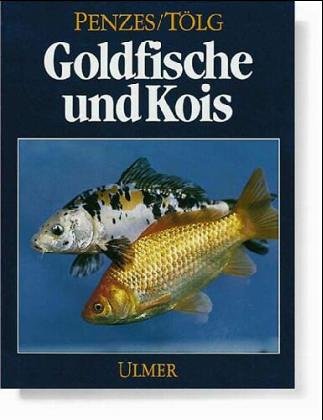 Goldfische und Zierkarpfen : mit 10 Tabellen. István Tölg