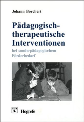 Pädagogisch-therapeutische Interventionen bei sonderpädagogischem Förderbedarf