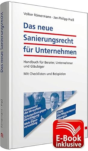 Das neue Sanierungsrecht : Handbuch für Berater, Unternehmen und Gläubiger ; mit Checklisten und ...