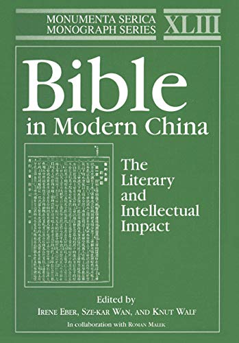 Bible in Modern China : The Literary and Intellectual Impact