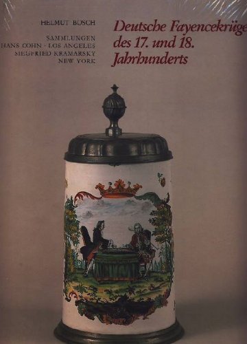 Deutsche Fayencekruge des 17. und 18. Jahrhunderts - Sammlungen, Hans Cohn, Los Angeles, Siegfrie...