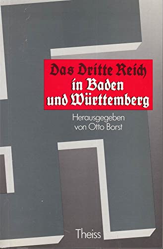 Das Dritte Reich in Baden und Württemberg.