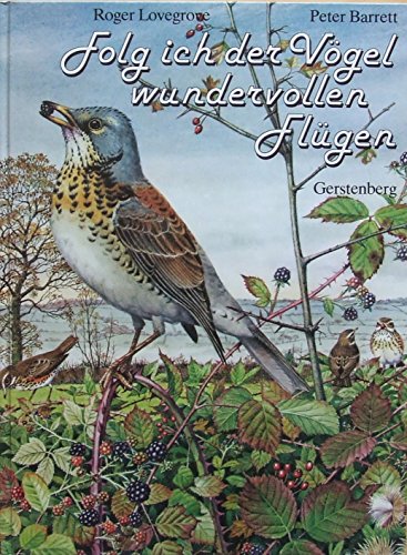 Folg ich der Vögel wundervollen Flügen. Vogelbetrachtungen im Jahreslauf