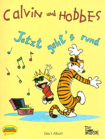 Calvin und Hobbes. Jetzt geht's rund. Das 1. Album.