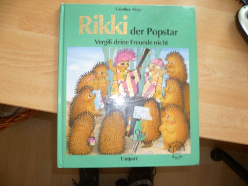 Rikki der Popstar, vergiß deine Freunde nicht.