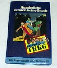 Ein Fall für TKKG, Bd.29, Hundediebe kennen keine Gnade