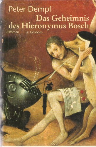 Das Geheimnis des Hieronymus Bosch.